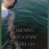 Trening Autogenny Schultza